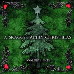 Skaggs Family - A Skaggs Family Christmas (Volume One)