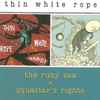 Thin White Rope - The Ruby Sea + Squatter's Rights