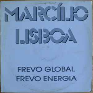 Marcilio Lisboa - Frevo Global / Frevo Energia album cover