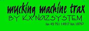 KX Noizsystem - Mucking Machine Trax