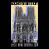 Tangerine Dream - Live At Reims Cathedral 1974