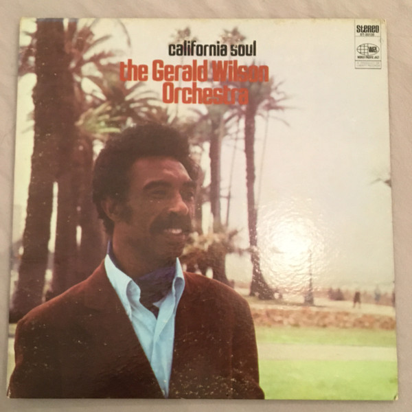 The Gerald Wilson Orchestra – California Soul (1968, Gatefold, Vinyl