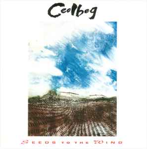 Seeds To The Wind - Ceolbeg