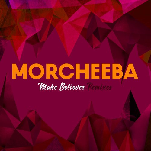 lataa albumi Morcheeba - Make Believer Remixes