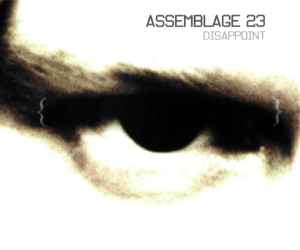 Assemblage 23 - Disappoint