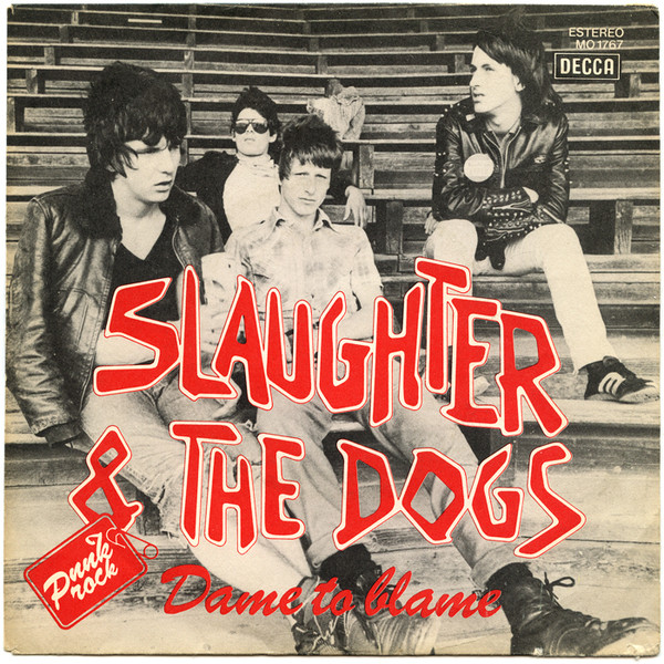 Slaughter & The Dogs – Dame To Blame / Johnny T (1977, Vinyl