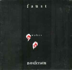 Faust Wakes Nosferatu - Faust