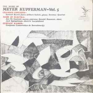 Meyer Kupferman - Music Of Meyer Kupferman Vol.5 album cover