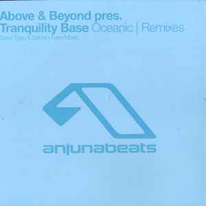 Oceanic (Remixes) - Above & Beyond Pres. Tranquility Base