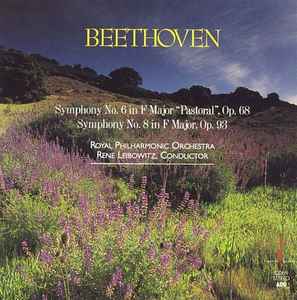 Symphony No. 6 in F Major "Pastoral", Op. 68 / Symphony No. 8 in F Major, Op. 93 - Beethoven, Royal Philharmonic Orchestra, René Leibowitz