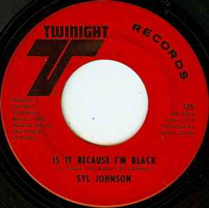 Syl Johnson - Is It Because I'm Black / Let Them Hang High