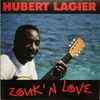 Hubert Lagier - Zouk'N Love