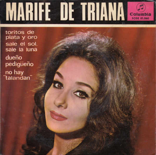 Album herunterladen Marifé De TRiana - Toritos De Plata Y Oro Sale El Sol Sale La Luna Dueño Pedigüeño No Hay Talandan