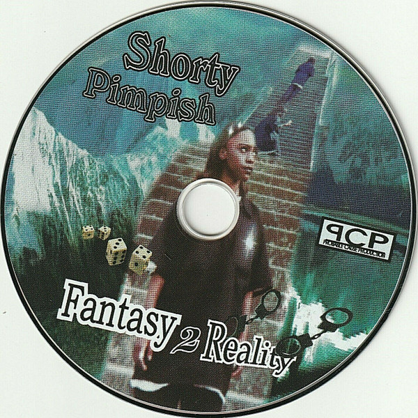 Shorty Pimpish – Fantasy 2 Reality (2002, CD) - Discogs