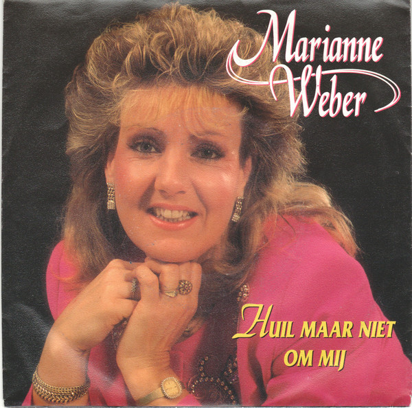 télécharger l'album Marianne Weber - Huil Maar Niet Om Mij
