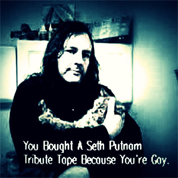 baixar álbum Various - You Bought A Seth Putnam Tribute Tape Because Youre Gay