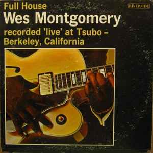 Wes Montgomery - Full House | Releases | Discogs