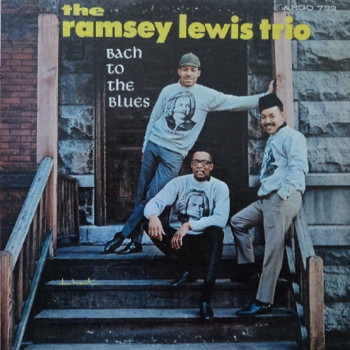 The Ramsey Lewis Trio – Bach To The Blues (1964, Vinyl) - Discogs