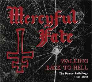 Mercyful Fate – Walking Back To Hell The Demos Anthology 1981-1982