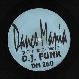 DJ Funk - Ghetto House Part 2