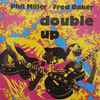 Phil Miller / Fred Baker* - Double Up