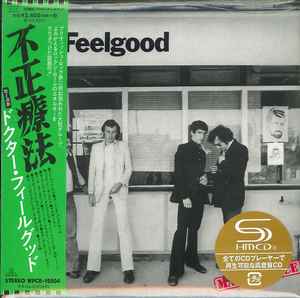 Dr. Feelgood – Malpractice = 不正療法 (2014, SHM-CD / First