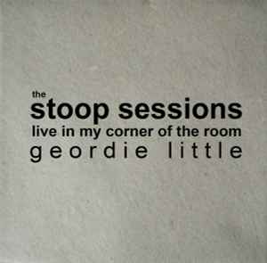 Geordie Little - The Stoop Sessions: Live In My Corner Of The Room album cover