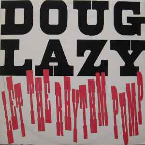 Doug Lazy - Let The Rhythm Pump album cover