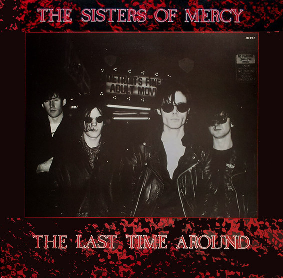 The Sisters Of Mercy The Last Time Around Releases Discogs