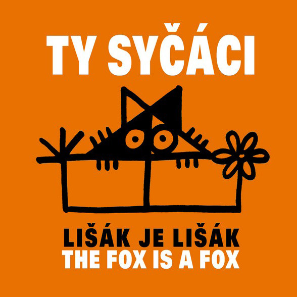 descargar álbum Ty Syčáci - Lišák Je Lišák The Fox Is A Fox
