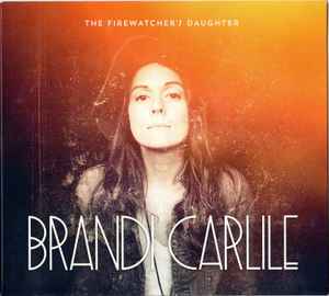 Brandi Carlile - The Firewatcher's Daughter album cover