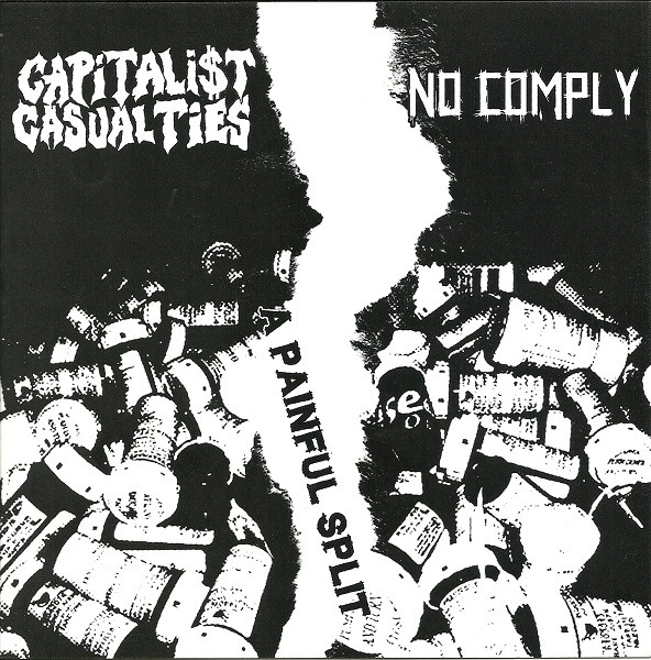 Capitalist Casualties / No Comply - A Painful Split | Releases