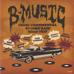 B-Music - Cross Continental Record Raid Road Trip - Various