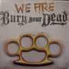 Bury Your Dead - We Are Bury Your Dead