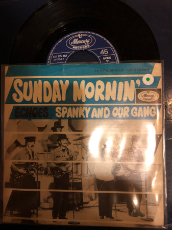 Spanky And Our Gang – Sunday Mornin' / Echoes (1968