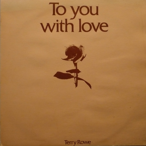 ladda ner album Terry Rowe - To You With Love