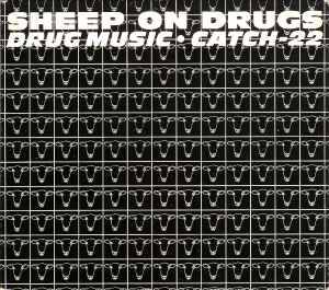 Sheep On Drugs - Drug Music / Catch-22 album cover