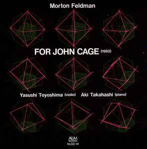 For John Cage - Morton Feldman - Aki Takahashi - Yasushi Toyoshima