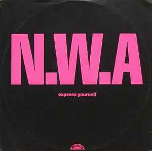 N.W.A. - Express Yourself album cover