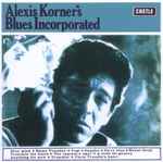 Cover of Alexis Korner's Blues Incorporated, 2006-07-00, CD