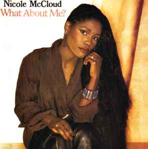 Nicole McCloud – What About Me? (1985, CD) - Discogs