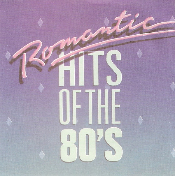 Album herunterladen Various - Romantic Hits Of The 80s