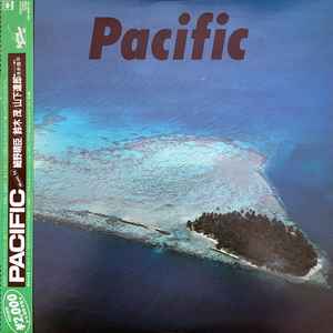 Haruomi Hosono, Shigeru Suzuki & Tatsuro Yamashita – Pacific (1983 