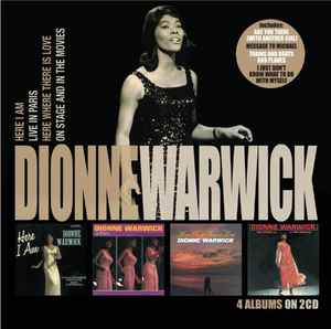 Dionne Warwick - Here I Am + Dionne Warwick In Paris + Here Where There Is Love + On Stage And In the Movies album cover