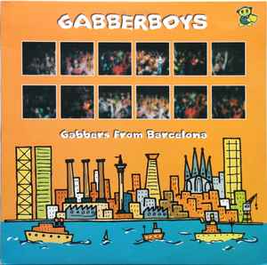 Gabberboys - Gabbers From Barcelona