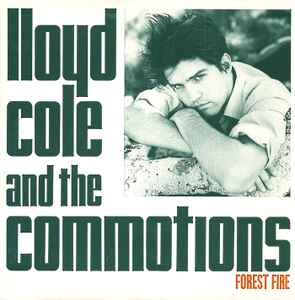 Lloyd Cole & The Commotions - Forest Fire album cover