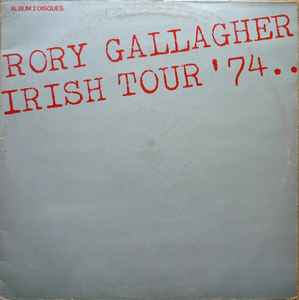 Rory Gallagher – Irish Tour '74 (Gatefold sleeve, Vinyl) - Discogs