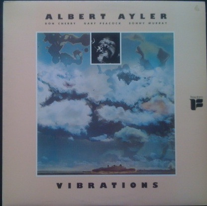 Albert Ayler Quartet Featuring Don Cherry, Gary Peacock And Sonny