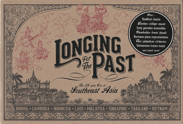 Longing For The Past: The 78 RPM Era In Southeast Asia (2013