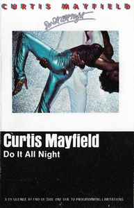 Curtis Mayfield – Do It All Night (1978, Cassette) - Discogs